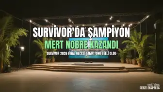 Survivor 2026 Finalinde Şampiyon Mert Nobre Oldu