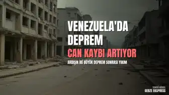Venezuela'daki Depremler Sonrası Yaşanan Korku: 'Bir Binanın Gözlerinizin Önünde Yerle Bir Olduğunu Görmek Şok Edici'