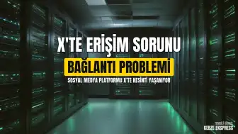 X (Twitter) Platformunda Erişim Sorunları: Kullanıcılar Bağlantı Problemi Yaşıyor