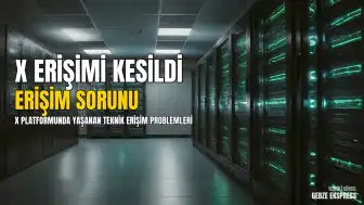 20 Temmuz Pazartesi: X Platformunda Erişim Sorunları Yaşanıyor
