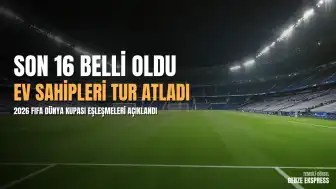 2026 FIFA Dünya Kupası'nda Son 16 Turu Eşleşmeleri Netleşti