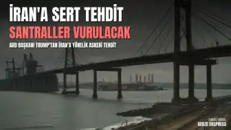 ABD Başkanı Trump'tan İran'a Yönelik Kritik Tehdit: "Enerji Santrallerini ve Köprüleri Vuracağız"