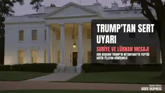 ABD Başkanı Trump'tan Netanyahu'ya Suriye ve Lübnan Mesajı: "Orada sizi istemiyorlar"