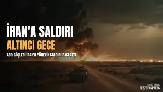 ABD Merkez Komutanlığı'ndan Açıklama: İran'a Yönelik Saldırılar Altıncı Gecesinde