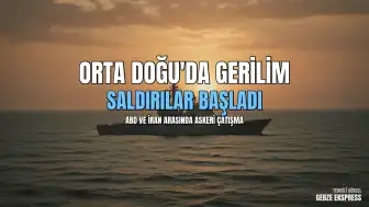 ABD'den İran'a Yönelik Yeni Saldırı Dalgası ve İran'dan Karşılık