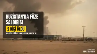 ABD'nin İran'ın Huzistan Eyaletine Düzenlediği Füze Saldırılarında 2 Kişi Öldü