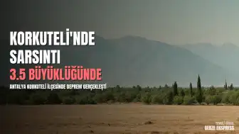Antalya Korkuteli'nde 3.5 Büyüklüğünde Deprem Meydana Geldi