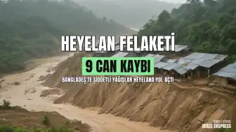 Bangladeş Cox's Bazar Bölgesinde Meydana Gelen Heyelanlarda 9 Kişi Hayatını Kaybetti