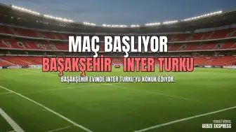 Başakşehir - Inter Turku Mücadelesi Başlıyor