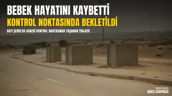 Batı Şeria'da İsrail Askerlerinin Kontrol Noktasında Bekletilen 4 Aylık Bebek Hayatını Kaybetti