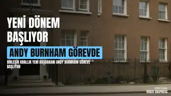 Birleşik Krallık'ta Andy Burnham Dönemi Başlıyor