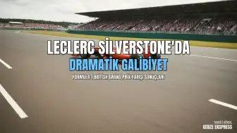 British Grand Prix: Charles Leclerc Silverstone'da Zafer Kazandı