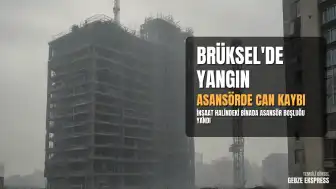 Brüksel'de İnşaat Halindeki Binada Yangın: Asansör Boşluğunda Can Kayıpları