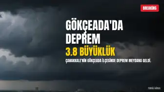 Çanakkale'nin Gökçeada ilçesinde 3.8 büyüklüğünde deprem kaydedildi