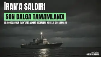 CENTCOM: İran'a Yönelik Saldırıların Son Dalgası Tamamlandı