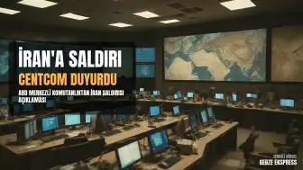 CENTCOM İran'a Yönelik Yeni Saldırıların Başlatıldığını Duyurdu
