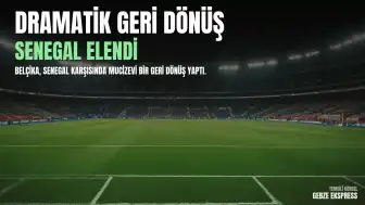 Dünya Kupası'nda Dramatik Son: Senegal, Belçika Karşısında İki Farklı Üstünlüğü Koruyamadı