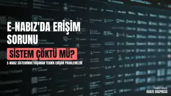 e-Nabız Sisteminde Erişim Sorunu: 2 Temmuz Perşembe Günü Kullanıcılar Bağlantı Problemi Yaşıyor