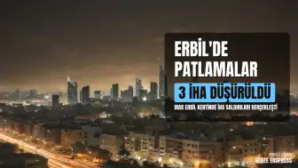 Erbil Semalarında Şiddetli Patlamalar: 3 Kamikaze İHA Düşürüldü