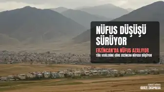 Erzincan'da Nüfus Kaybı Devam Ediyor: TÜİK Verileri Açıklandı