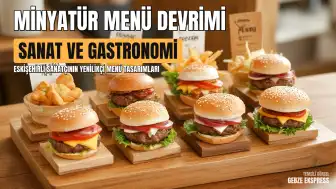 Eskişehirli Sanatçı Restoranlar İçin Üç Boyutlu Minyatür Menüler Tasarlıyor
