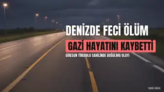 Giresun'da Denize Giren Gazi Hayatını Kaybetti