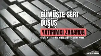 Gümüş Fiyatlarında Sert Düşüş: Yatırımcı Kayıpları Artıyor