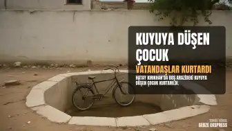 Hatay'da 3 Metrelik Kuyuya Düşen Çocuk Kurtarıldı
