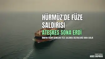 Hürmüz Boğazı'nda Ticari Gemilere Füze Saldırısı Gerçekleşti