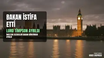İngiltere Cezaevleri Bakanı Lord Timpson Görevinden İstifa Etti