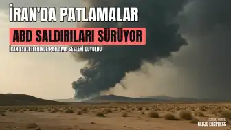 İran'da Patlama Sesleri: ABD Saldırıları Devam Ediyor