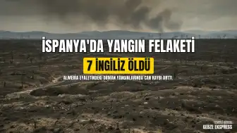 İspanya'daki Orman Yangınlarında Can Kaybı Artıyor: 7 İngiliz Vatandaşı Hayatını Kaybetti
