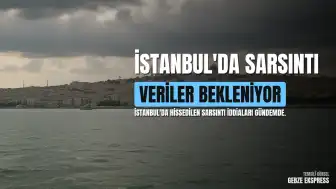 İstanbul'da Hissedilen Sarsıntı İddiaları: 2 Temmuz Son Deprem Verileri