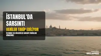 İstanbul'da Sarsıntı İddiaları: AFAD ve Kandilli Rasathanesi Verileri Takip Ediliyor