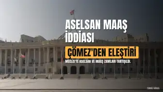 İYİ Parti Grup Başkanvekili Çömez'den ASELSAN ve maaş zamları hakkında açıklamalar
