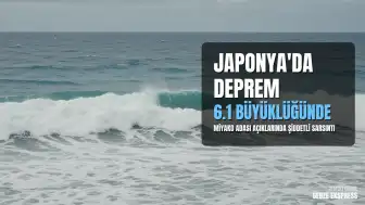 Japonya'da 6.1 Büyüklüğünde Deprem Meydana Geldi