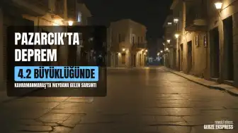 Kahramanmaraş Pazarcık'ta 4.2 Büyüklüğünde Deprem Meydana Geldi