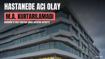 Karabük'te Hastaneden Ayrılan Şahıs Hayatını Kaybetti