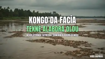 Kongo Demokratik Cumhuriyeti'nde Tekne Alabora Oldu: 20 Ölü, 100'den Fazla Kayıp
