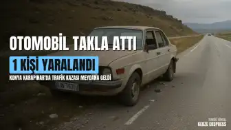 Konya Karapınar'da otomobil takla attı: 1 yaralı