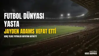 Mamelodi Sundowns FC Orta Saha Oyuncusu Jayden Adams Hayatını Kaybetti