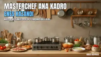 MasterChef Türkiye 2026'da Ana Kadroya 5. Yarışmacı E. Oldu