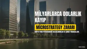 MicroStrategy Milyarlarca Dolarlık Bitcoin Kaybı Yaşadı