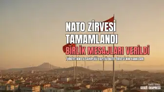 NATO Zirvesi'nde Türkiye'nin Rolü ve Küresel Yankıları Değerlendirildi