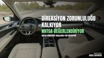 NHTSA Başkanı Jonathan Morrison: "Bir insan sürücü tarafından asla kullanılmamak üzere tasarlanmış bir araç geliştiriyorsanız, manuel kontroller gerektirmenin bir anlamı yok"