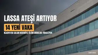 Nijerya'da Lassa Ateşi Vakaları Artıyor: Bir Haftada 14 Yeni Vaka Tespit Edildi