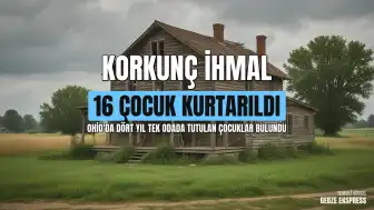 Ohio'da Korkunç Olay: 16 Çocuk Dört Yıl Boyunca Tek Bir Odada Tutuldu
