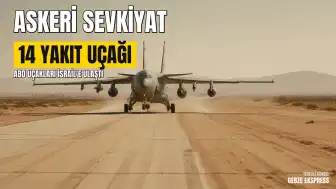 Orta Doğu Gerilimi: ABD'den İsrail'e 14 Yeni Yakıt İkmal Uçağı Sevk Edildi