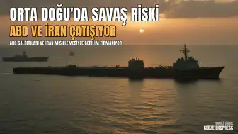 Orta Doğu'da Gerilim Tırmanıyor: ABD ve İran Arasında Çatışmalar Şiddetleniyor