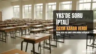 ÖSYM Duyurdu: 2026-YKS'de Bir Soru İptal Edildi, Bir Sorunun Yanıtı Güncellendi